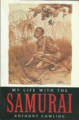 Stock image for My Life With the Samurai: A POW in Indonesia [Japanese Prisoner of War] for sale by Eric James