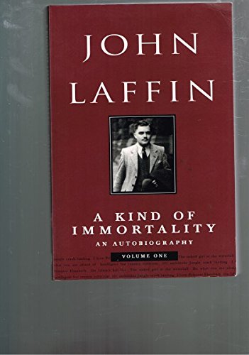 A kind of immortality: An autobiography (9780864179722) by Laffin, John