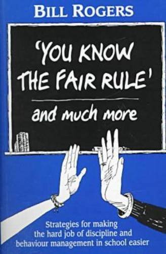 Beispielbild fr "You Know the Fair Rule" and Much More: Strategies for Making the Hard Job of Discipline in School Easier zum Verkauf von AwesomeBooks