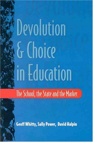 Stock image for Devolution and Choice in Education: The School, the State, and the Market for sale by Bay Used Books