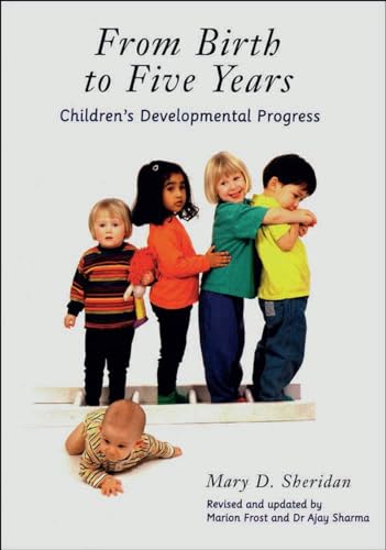 From Birth to Five Years: Children's Developmental Progress (Second Edition) (9780864312693) by Sheridan, Mary; Frost, Marion; Sharma, Ajay