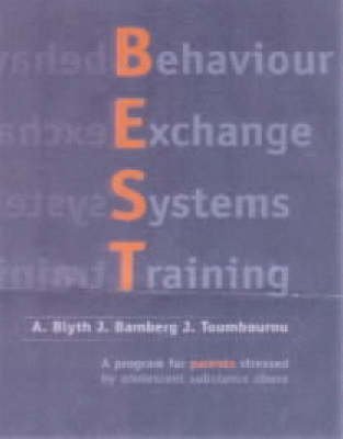 Imagen de archivo de Behaviour Exchange Systems Training: A Program for Parents Stressed by Adolescent Substance Abuse a la venta por Revaluation Books