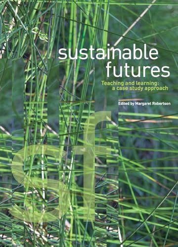 9780864314383: Sustainable Futures: Teaching and Learning: a case study approach
