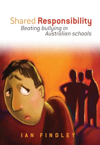 9780864314772: Shared Responsibility: Beating Bullying in Australian Schools