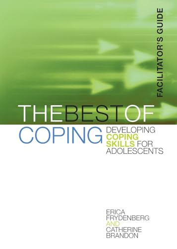 Imagen de archivo de The Best of Coping: Developing Coping Skills for Adolescents (Facilitators Guide) a la venta por Revaluation Books
