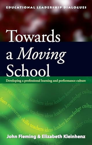 9780864317025: Towards A Moving School: Developing a Professional Learning (Educational Leadership Dialogues)