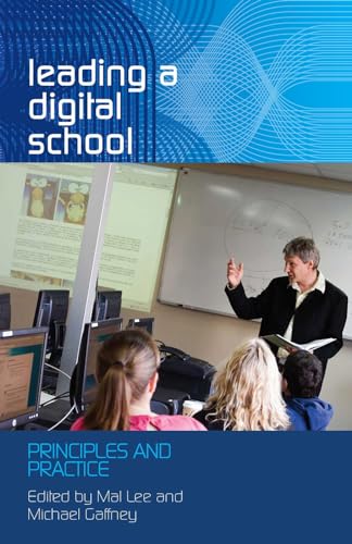 Stock image for Leading a Digital School: Principles and Practice for sale by WorldofBooks