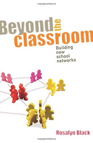 Stock image for Beyond the Classroom: Building New School Networks for sale by HPB-Red