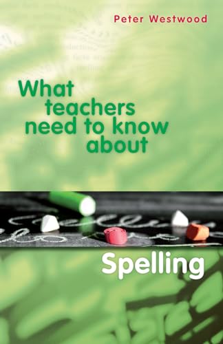 9780864319449: What Teachers Need to Know About Spelling