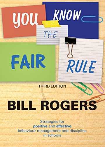 Stock image for You Know the Fair Rule: Strategies for Positive and Effective Behaviour Management and Discipline in Schools for sale by AwesomeBooks