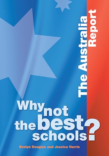 Why Not the Best Schools?: The Australia Report (9780864319791) by Douglas, Evelyn; Harris, Jessica