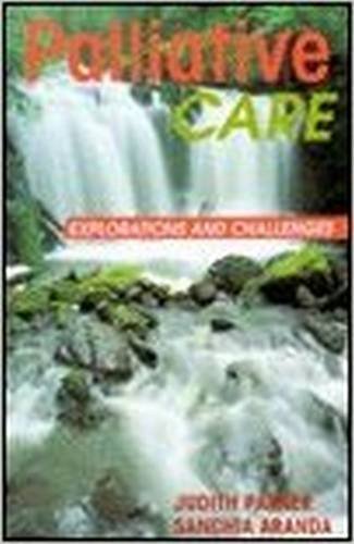 Stock image for Palliative Care: Challenges and Explorations for sale by WYEMART LIMITED