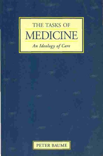 Stock image for The Tasks of Medicine: Ideology of Care for sale by WorldofBooks