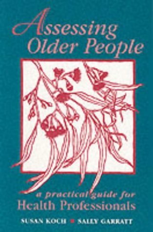 Imagen de archivo de Assessing Older People : A Practical Guide for Health Professionals a la venta por Better World Books