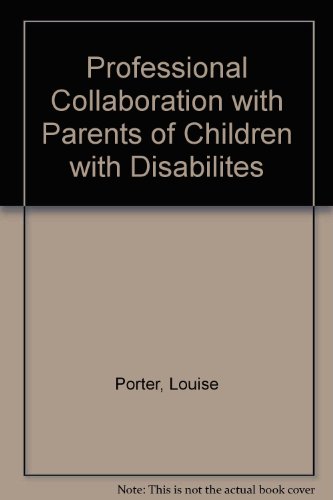 Imagen de archivo de Professional Collaboration with Parents of Children with Disabilites a la venta por Bookmonger.Ltd