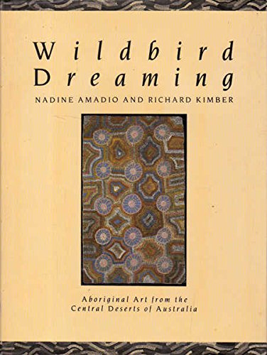 Wildbird Dreaming (9780864361080) by Amadio, Nadine; Kimber, Richard
