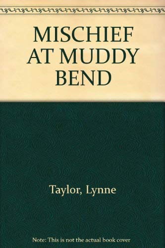 Imagen de archivo de Mischief at Muddy Bend a la venta por Merandja Books
