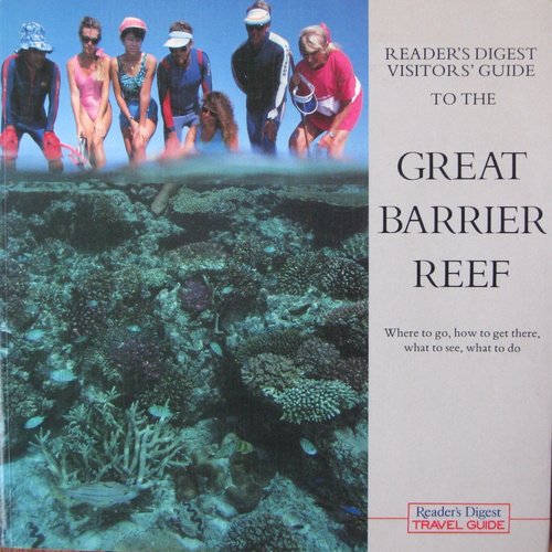 READER'S DIGEST VISITOR'S GUIDE TO THE GREAT BARRIER REEF