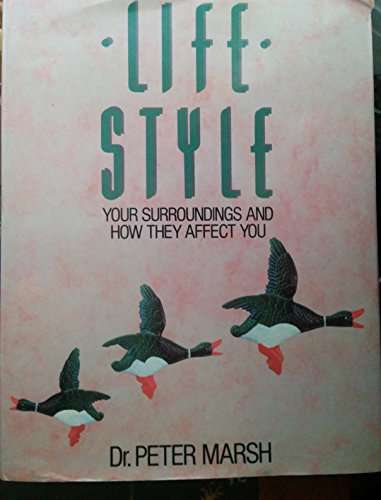 Beispielbild fr Life Style: Your Surroundings and how they affect you. zum Verkauf von Cambridge Rare Books