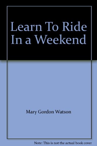 9780864382863: Learn To Ride In a Weekend