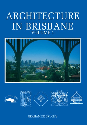 Architecture in Brisbane. (Volume 1)