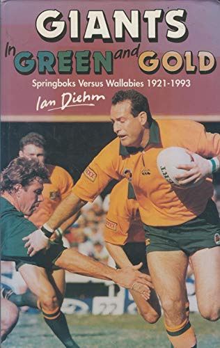 Beispielbild fr Giants in Green and Gold: Springboks versus Wallabies 1921 1993 zum Verkauf von Caryota Book Exchange