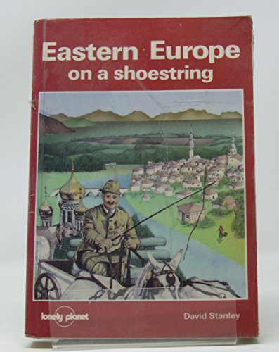 Imagen de archivo de Eastern Europe on a Shoestring (Lonely Planet Eastern Europe) a la venta por More Than Words