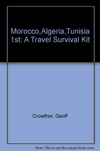Imagen de archivo de Morocco, Algeria and Tunisia: A Travel Survival Kit a la venta por ThriftBooks-Dallas