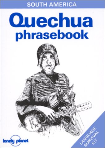 Stock image for Lonely Planet Quechua: Phrasebook (Lonely Planet Language Survival Kit) for sale by Bayside Books