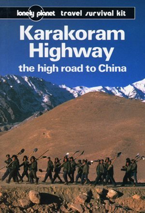 9780864420657: Karakoram Highway (Lonely Planet Karakoram Highway)