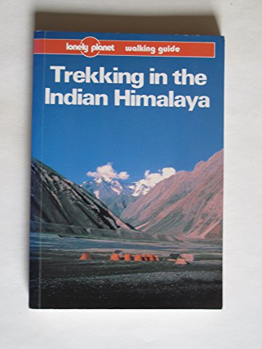 Beispielbild fr Trekking in the Indian Himalaya (Lonely Planet Walking Guides) zum Verkauf von HALCYON BOOKS