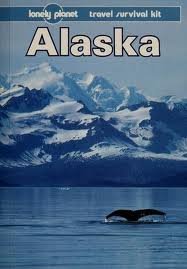 9780864421012: Lonely Planet Alaska: A Travel Survival Kit