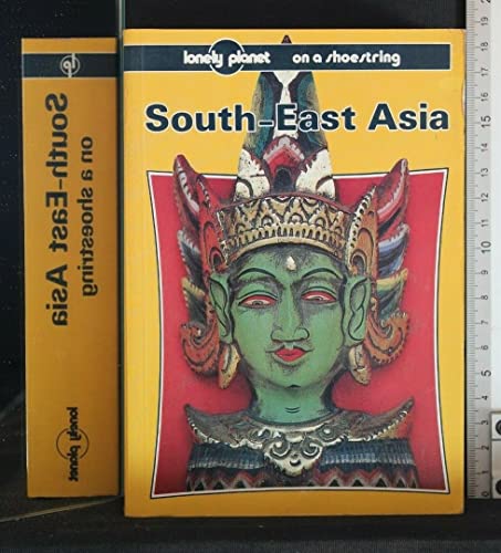 South-East Asia on a Shoestring (Lonely Planet South-East Asia: On a Shoestring) (9780864421258) by Wheeler, Tony