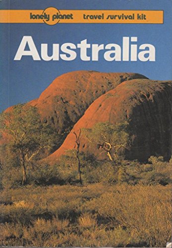 Imagen de archivo de Lonely Planet Australia: A Travel Survival Kit a la venta por Wonder Book