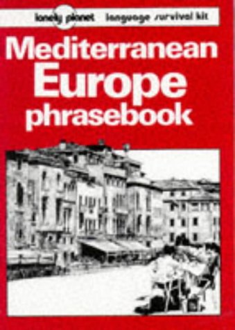 Imagen de archivo de Lonely Planet Mediterranean Europe Phrasebook a la venta por MusicMagpie