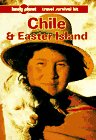 Lonely Planet Chile and Easter Island (Lonely Planet Travel Survival Kit) (9780864421814) by Bernhardson, Wayne