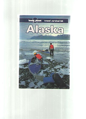 Stock image for Lonely Planet Alaska (Lonely Planet Travel Survival Kit) for sale by Wonder Book