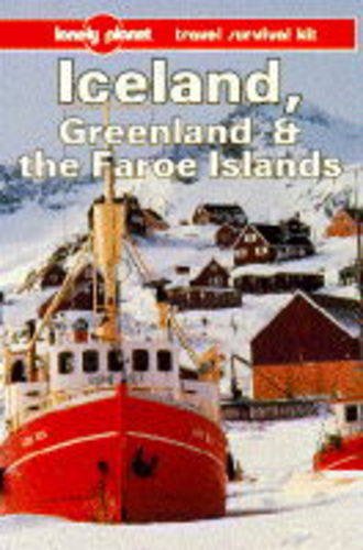 Stock image for Lonely Planet Iceland Greenland and the Faroe Islands: A Travel Survival Kit for sale by SecondSale