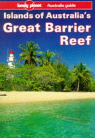 Stock image for Lonely Planet Islands of Australia's Great Barrier Reef for sale by Wonder Book