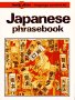 Imagen de archivo de Japanese Phrasebook: A Language Survival Kit (Lonely Planet Language Survival Kits) a la venta por Goldstone Books