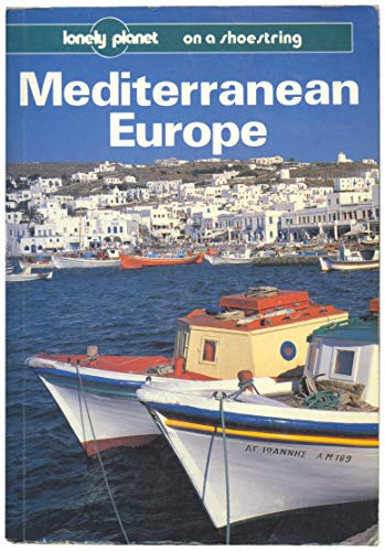 Stock image for Mediterranean Europe: A Lonely Planet Shoestring Guide for sale by ThriftBooks-Atlanta