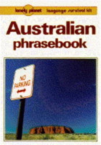 Beispielbild fr Lonely Planet Australian Phrasebook (Lonely Planet Language Survival Kit) zum Verkauf von Wonder Book