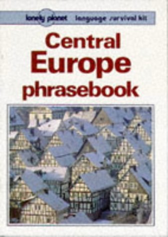 Imagen de archivo de Central Europe Phrasebook (Lonely Planet Language Survival Kits) a la venta por Goldstone Books