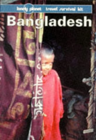 Imagen de archivo de Bangladesh: A Travel Survival Guide (Lonely Planet Travel Guides) a la venta por AwesomeBooks
