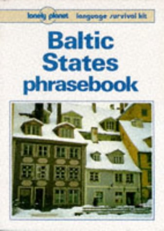 Lonely Planet Baltic States Phrasebook (Lonely Planet: Language Survival Kit) (9780864423009) by Jana Teteris; Paul Jokubaitus