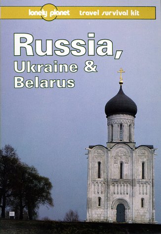 Imagen de archivo de Lonely Planet Russia, Ukraine and Belarus (Lonely Planet Travel Survival Kit) a la venta por HPB Inc.