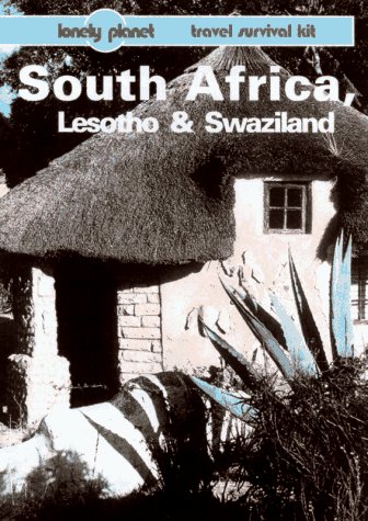 South Africa, Lesotho and Swaziland (Lonely Planet Travel Survival Kit) - Richard Everist, Jon Murray, Jeff Williams