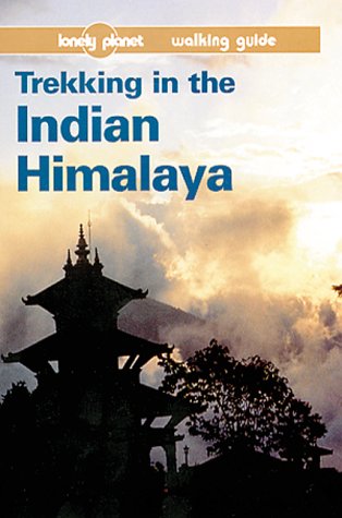 Beispielbild fr Trekking in the Indian Himalaya (Lonely Planet Walking Guides) zum Verkauf von WorldofBooks