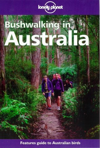 Lonely Planet Bushwalking in Australia (9780864423917) by Chapman, John; Chapman, Monica