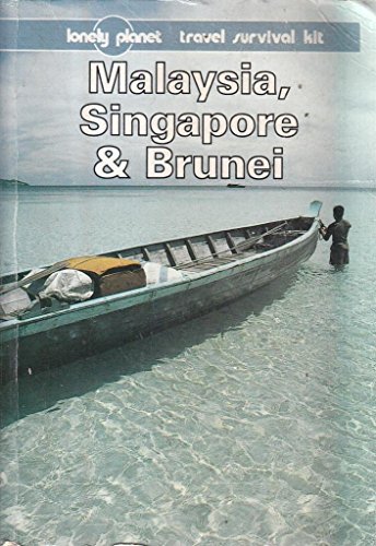 Imagen de archivo de Lonely Planet Malaysia, Singapore and Brunei a la venta por Better World Books